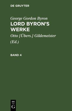 George Gordon Byron: Lord Byron's Werke. Band 4 (eBook, PDF) - Byron, George Gordon