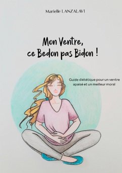 Mon Ventre, ce Bedon pas Bidon! (eBook, ePUB) - Lanzalavi, Marielle