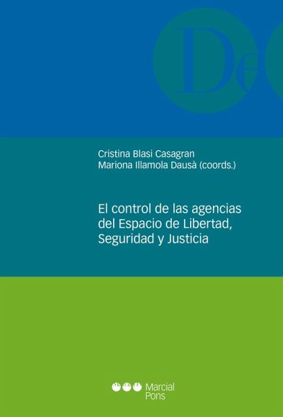 El control de las agencias del Espacio de Libertad, Seguridad y Justicia (eBook, PDF) El control de las agencias del Espacio de Libertad, Seguridad y Justicia (eBook, PDF)