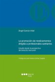 La promoción de medicamentos dirigida a profesionales sanitarios (eBook, PDF)