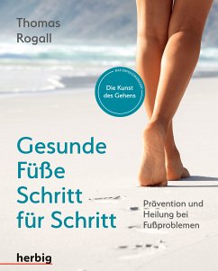 Gesunde Füße Schritt für Schritt (eBook, PDF) - Rogall, Thomas