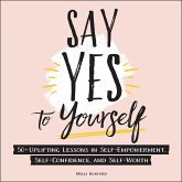 Say Yes to Yourself (eBook, ePUB) Say Yes to Yourself (eBook, ePUB)