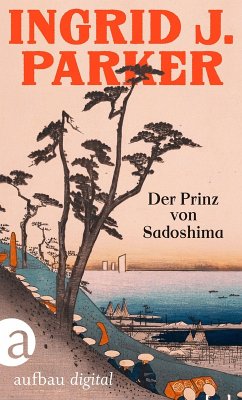 Der Prinz von Sadoshima (eBook, ePUB) - Parker, Ingrid J.