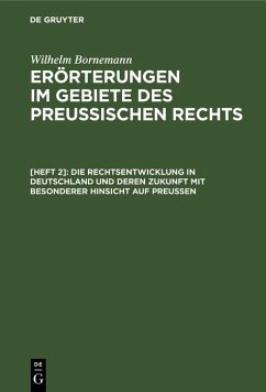 Cover Die Rechtsentwicklung in Deutschland und deren Zukunft mit besonderer Hinsicht auf Preußen (eBook, PDF)