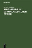 Strassburg im Schmalkaldischen Kriege (eBook, PDF)