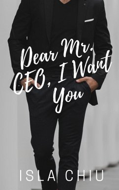 Cover Dear Mr. CEO, I Want You (OTT Enterprises, #1) (eBook, ePUB)
