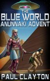 The Blue World: Anunnaki Advent (eBook, ePUB)