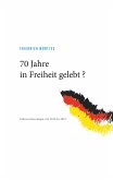 70 Jahre in Freiheit gelebt ? (eBook, ePUB)