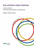 Los autores como lectores: Lógicas internas de la literatura española contemporánea (eBook, PDF)