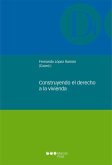 Construyendo el derecho a la vivienda (eBook, PDF) Construyendo el derecho a la vivienda (eBook, PDF)