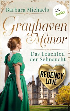 Grayhaven Manor - Das Leuchten der Sehnsucht (eBook, ePUB) - Michaels, Barbara