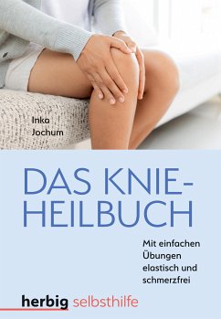 Das Knieheilbuch (eBook, PDF) - Jochum, Inka