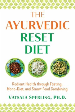 The Ayurvedic Reset Diet (eBook, ePUB) - Sperling, Vatsala