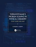 Thermodynamics Problem Solving in Physical Chemistry (eBook, ePUB)