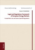 Legal and Regulatory Framework of European Energy Markets (eBook, PDF) Legal and Regulatory Framework of European Energy Markets (eBook, PDF)