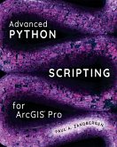 Advanced Python Scripting for ArcGIS Pro (eBook, ePUB)