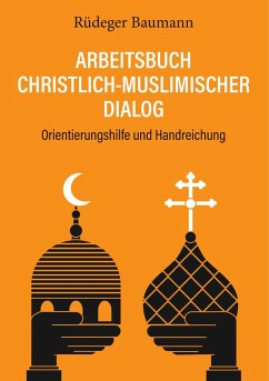 Arbeitsbuch christlich-muslimischer Dialog (eBook, PDF)