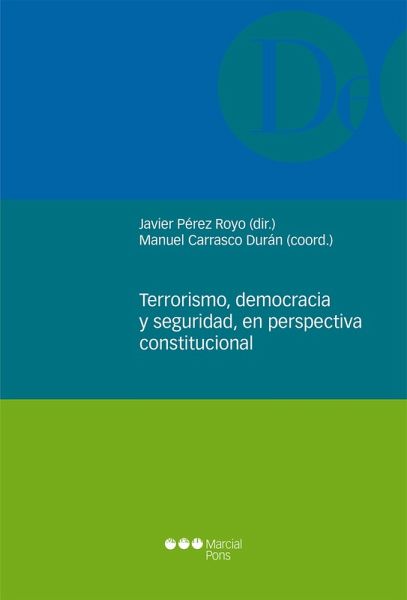 Terrorismo, democracia y seguridad, en perspectiva constitucional (eBook, PDF)