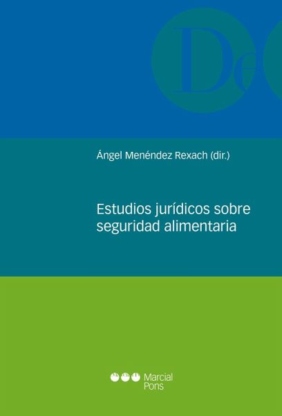 Estudios jurídicos sobre seguridad alimentaria (eBook, PDF) Estudios jurídicos sobre seguridad alimentaria (eBook, PDF)