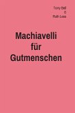 Machiavelli für Gutmenschen (eBook, ePUB)