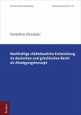 Nachhaltige städtebauliche Entwicklung im deutschen und griechischen Recht als Abwägungskonzept (eBook, PDF)