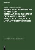 American contributions to the Sixth International Congress of Slavists, Prague, 1968, August 7-13, Vol. 2: Literary contributions (eBook, PDF)
