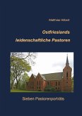 Ostfrieslands leidenschaftliche Pastoren (eBook, ePUB)
