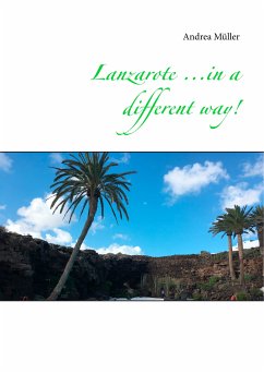 Lanzarote ...in a different way! (eBook, ePUB)