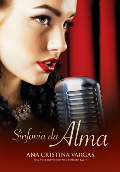 Sinfonia da alma (eBook, ePUB) - Vargas, Ana Cristina