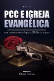 PCC e Igreja Evangélica - um casamento até que a Bíblia os separe (eBook, ePUB)