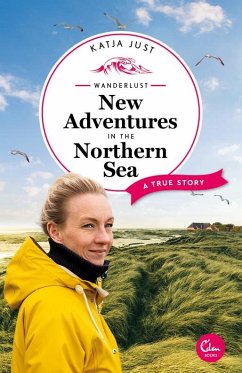 Wanderlust: New Adventures in the Northern Sea (eBook, ePUB) - Just, Katja
