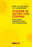 Hygiene in Zeiten von Corona. - Eine Handreichung zur Vorbeugung (eBook, ePUB)