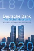 Deutsche Bank: The Global Hausbank, 1870 - 2020 (eBook, PDF)