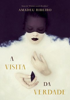 A visita da verdade (eBook, ePUB) - Ribeiro, Amadeu