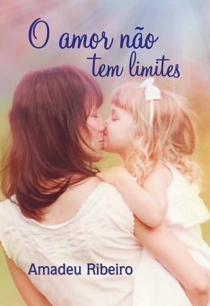 O amor não tem limites (eBook, ePUB) O amor não tem limites (eBook, ePUB)