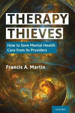Therapy Thieves (eBook, ePUB) - Martin, Francis A.