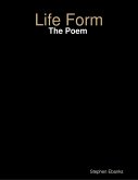 Life Form: The Poem (eBook, ePUB) Life Form: The Poem (eBook, ePUB)