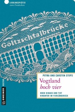 Vogtland hoch vier (Mängelexemplar) - Steps, Petra;Steps, Carsten