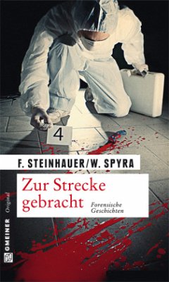 Zur Strecke gebracht (Mängelexemplar) - Steinhauer, Franziska;Spyra, Wolfgang
