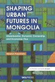 Shaping Urban Futures in Mongolia (eBook, ePUB)