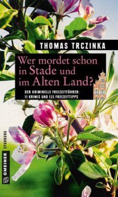 Wer mordet schon in Stade und im Alten Land? (Mängelexemplar) - Trczinka, Thomas