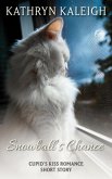 Snowball's Chance: A Cupid's Kiss Romance Short Story (eBook, ePUB)