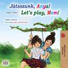 Játsszunk, Anya! Let's Play, Mom!... - Bild 1