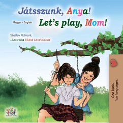 Játsszunk, Anya! Let’s Play, Mom! (eBook, ePUB) - Admont, Shelley; KidKiddos Books