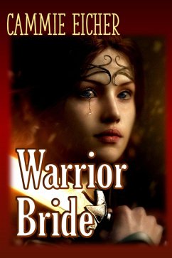 Warrior Bride (eBook, ePUB) - Eicher, Cammie