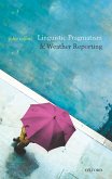 Linguistic Pragmatism and Weather Reporting (eBook, ePUB)