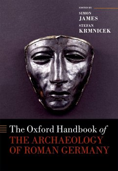 The Oxford Handbook of the Archaeology of Roman Germany (eBook, ePUB)