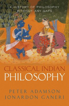Classical Indian Philosophy (eBook, ePUB) - Adamson, Peter; Ganeri, Jonardon