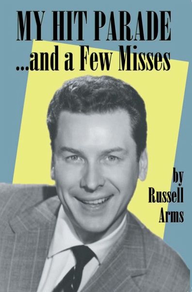 My Hit Parade...and a Few Misses (eBook, ePUB) My Hit Parade...and a Few Misses (eBook, ePUB)