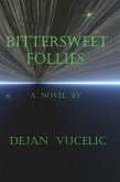 Bittersweet Follies (eBook, ePUB)